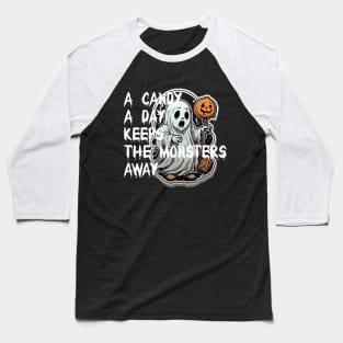 a candy a day keeps the monsters away? Baseball T-Shirt